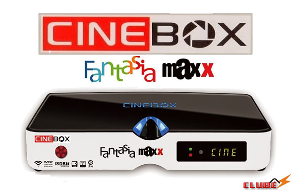 CINEBOX FANTASIA MAXX DUAL CORE ATUALIZAÇÃO de 13-05-17